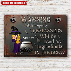 Warning Trespassers Will Be Used As Ingredients - Personalized Classic Witch Metal Signs