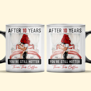 After Years You're Still Hotter Than This Coffee - Personalized Color-Changing Mug Gift