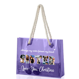 Always My Sister Forever My Friend Personalized Clear Beach Tote Bag