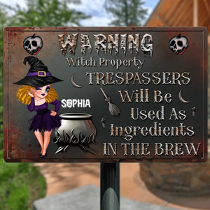 Warning Trespassers Will Be Used As Ingredients - Personalized Classic Witch Metal Signs