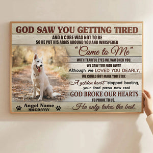 Personalized God Saw You Getting Tired Canvas,Pet Memorial Gifts, Dog Loss Gifts