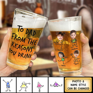 To Dad From The Reasons You Drink - Personalized Photo Beer Glass