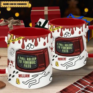 I Fall Asleep For Forensic Files - Personalized Accent Mug