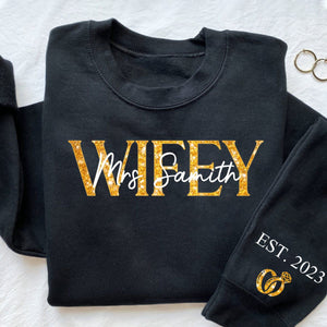 The Love Of My Life My Wifey - Couple Personalized Unisex Sweatshirt With Design On Sleeve