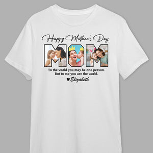 Personalized Custom Photo Happy Mother's Day To My World Bright Shirt