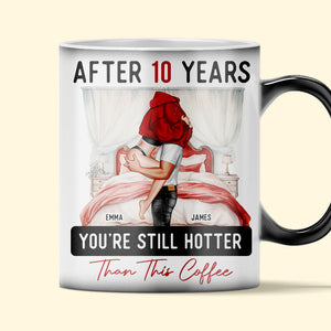 After Years You're Still Hotter Than This Coffee - Personalized Color-Changing Mug Gift