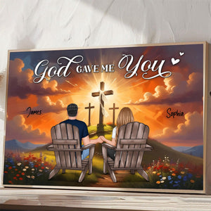 Cross God Gave Me You Couple Sitting Personalized Poster, Anniversary Gift For Him, Her