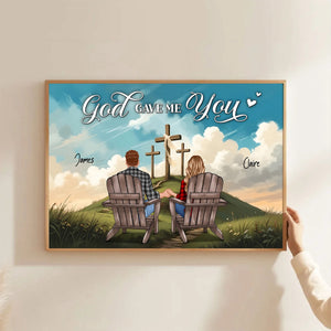 Cross God Gave Me You Couple Sitting Personalized Poster, Anniversary Gift For Him, Her