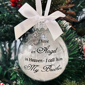 I Have An Angel In Heaven - Christmas Ornaments Feather Ball, Memorial Ornament