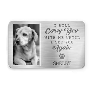 My Pawprints May No Longer Be In Your House -  Personalized Memorial Pet Wallet Card