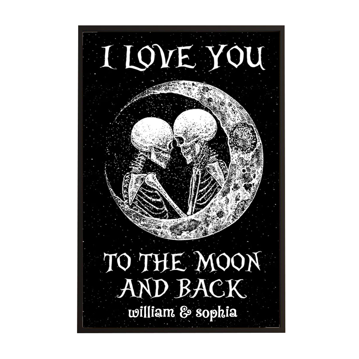 I Love You to the Moon and Back- Personalized Skull Couple Poster