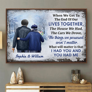 Personalized When We Get To The End Old Couple Winter Gift Canvas Prints